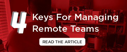 Four Keys for Managing Remote Teams