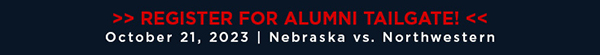 ALL PROUD HUSKER BUSINESS GRADS: REGISTER FOR TAILGATE!