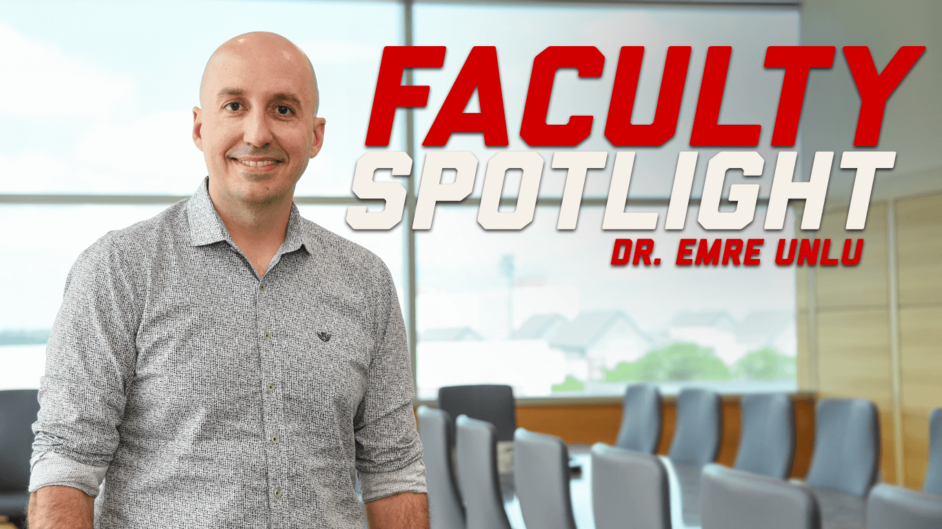Dr. Emre Unlu - Faculty Spotlight 